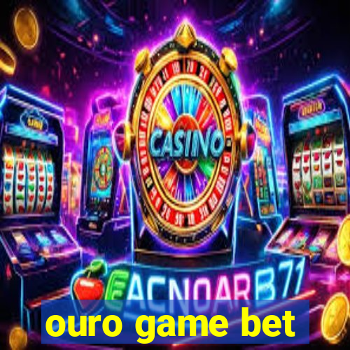 ouro game bet